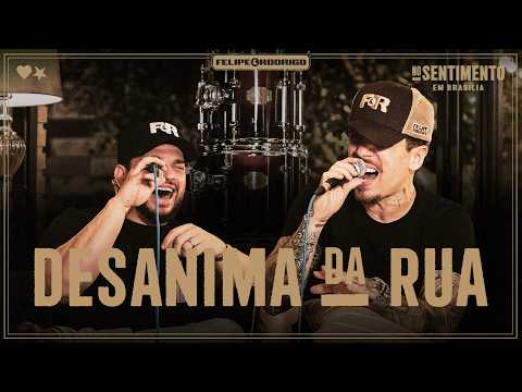 FELIPE & RODRIGO | DESANIMA DA RUA | GUIA 8 | NO SENTIMENTO IN BRASÍLIA