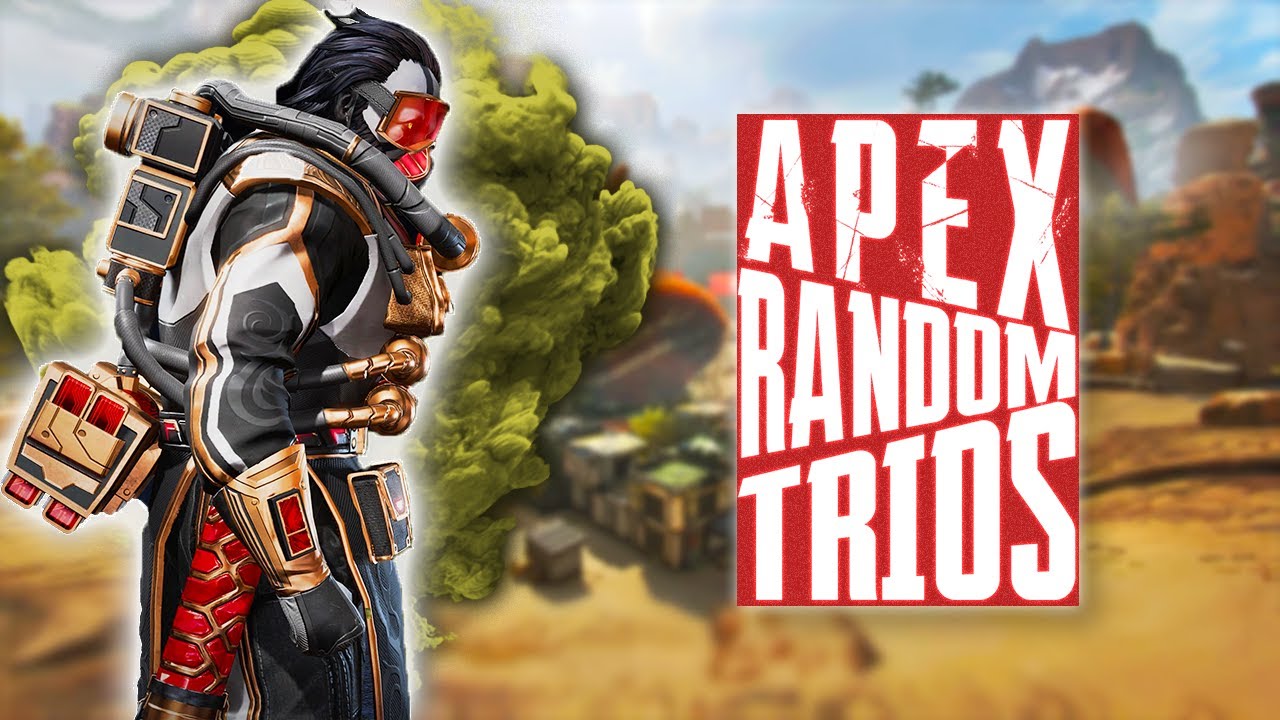 Apex Random Trios