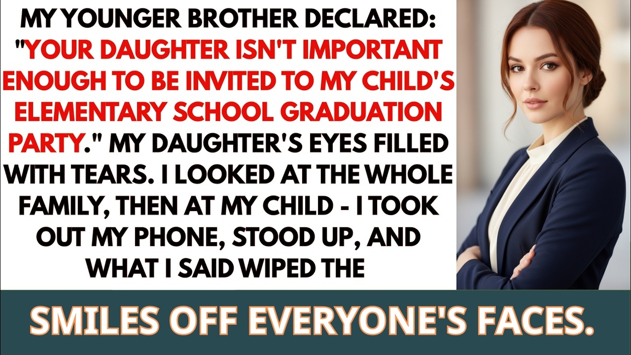 My younger brother said “Your child isn’t important enough to attend my child’s graduation” — Then…”