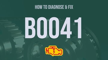 How to Diagnose and Fix B0041 Engine Code - OBD II Trouble Code Explain