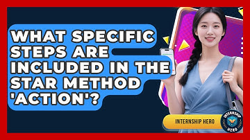 What Specific Steps Are Included In The STAR Method 