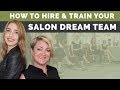 Salon Hiring & Training: How To Build Your Salon's Dream Team