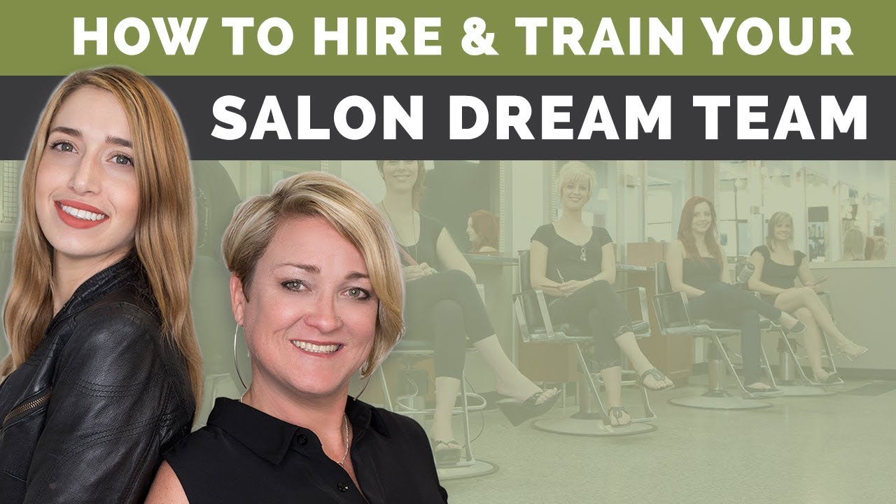 Salon Hiring Training How To Build Your Salon S Dream Team Youtube - roblox slush salon how to work as a hairstylist