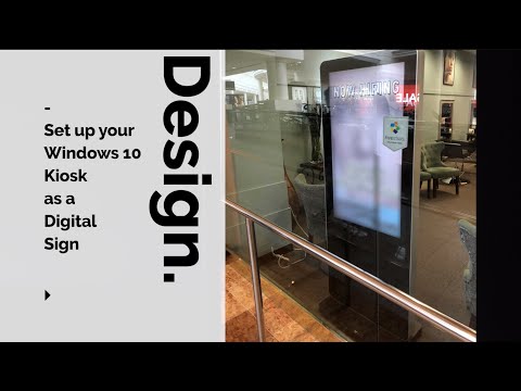 Setting up your Kiosk as a Digital Sign