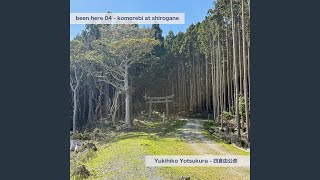 Been here 04 - Komorebi at Shirogane