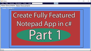 How to create a fully featured notepad | Part 1 | Text Editor App in c#
