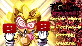 Server Wiping as Fleetway is F###ING AMAZING - Outcome Memories