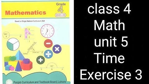 Class 4 Math | Unit 5 Exercise 3 | Time | Punjab Textbook Board