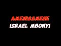 Israel MBONYI AMENISAMEHE |Official Lyrics Video HD