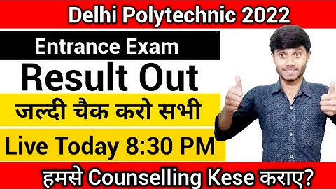 Delhi Polytechnic 2022 : Result Out 🔥 चैक करें | Live 20:30