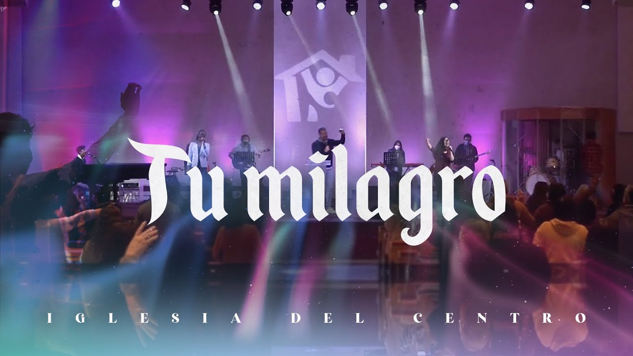 Tu milagro | Sebastián Golluscio | Iglesia del Centro