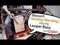 「Sunday Morning / Maroon5」をルーパーを使ってベースとカホンで弾いてみた。