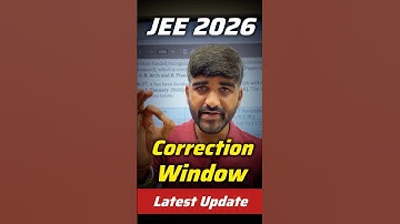 Correction Window for JEE Main 2026 Official Update✅ | How to Edit JEE Mains Application Form 2026