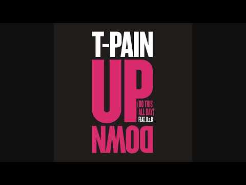 T Pain   Up Down Do This All Day Audio ft BoB