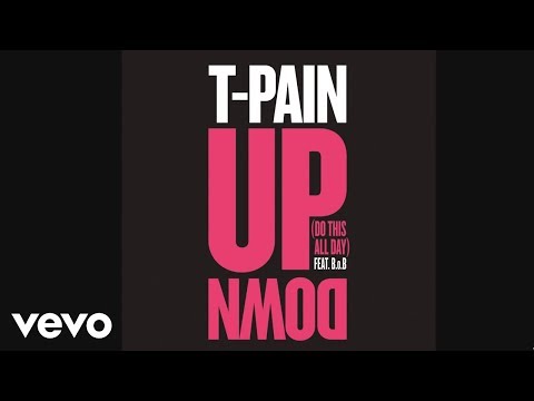 T-Pain/B.o.B (+) Up Down (Do This All Day)