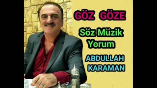 Göz Göze - Abdullah Karaman