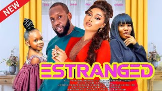 ESTRANGED - RAY EMODIi, ONYI ALEX, ANGEL UNIGWE, HEAVENLY DERA latest nigerian movie 2023 full movie