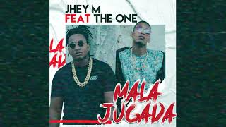 Mala Jugada JHEY M feat  The One Audio Oficial