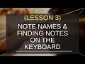 🎹 Lesson 3: Note Names &amp; Finding Notes on the Piano Keyboard