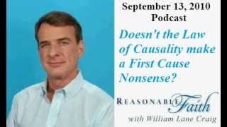 Doesn't the Law of Causality make a First Cause Nonsense?