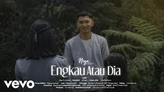 Niga Gunawan - Engkau Atau Dia