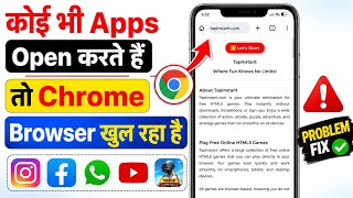 Let's Start TapInstant problem || Chrome browser automatically opening || Chrome opens when openi... screenshot 3