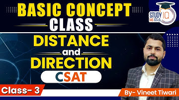 Distance & Direction | Class- 3 | Concept Class Reasoning | CSAT | Vineet Tiwari | StudyIQ IAS Hindi