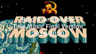 Raid Over Moscow - Title Music - Final Version [2018-2020]