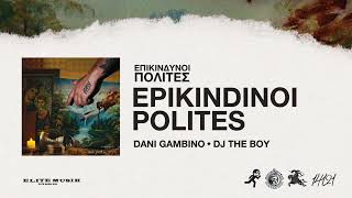 Dani Gambino - EPIKINDINOI POLITES (Official Audio Release)