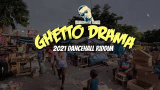 Dancehall Riddim Instrumental 2021 - "GHETTO DRAMA"