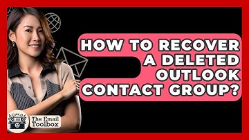 How To Recover A Deleted Outlook Contact Group? - TheEmailToolbox.com