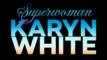 Karyn White - Superwoman (4k Video Lyrics)