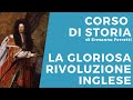 La Gloriosa Rivoluzione inglese