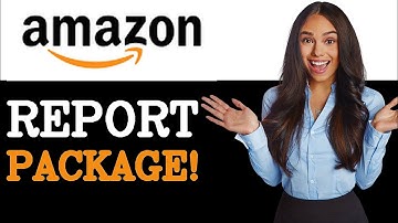 How To Report A Missing Package On Amazon (2025)