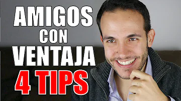 Amigos Con Ventaja: 4 Tips Sobre Conseguir Amigas Con Derecho