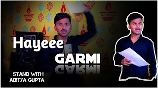 Hayee Gharmi ll हाय गर्मी ll Aditya Gupta ll Full Comedy 😛🤪