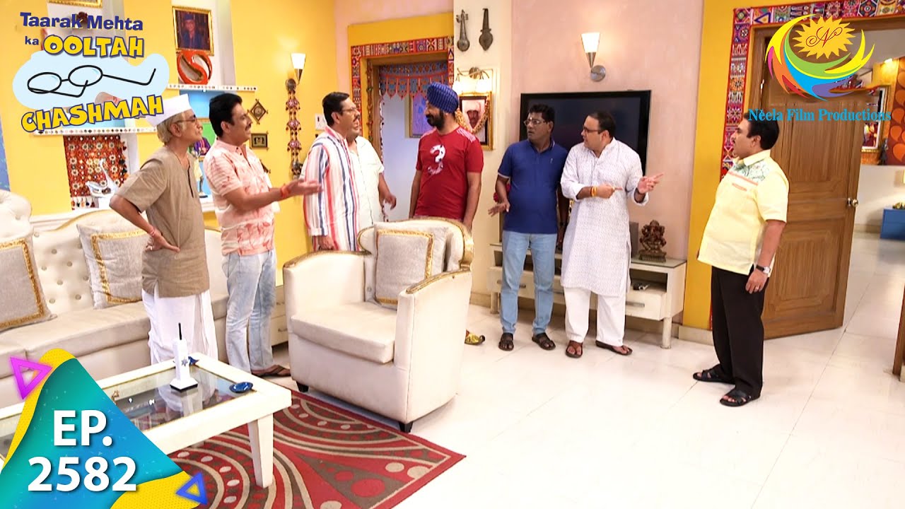 Taarak Mehta Ka Ooltah Chashmah - Episode 2582 - Full Episode