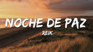 Reik - Noche de Paz (Letra/Lyrics)