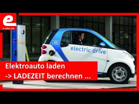 Elektroauto laden - Ladezeit berechnen !!!