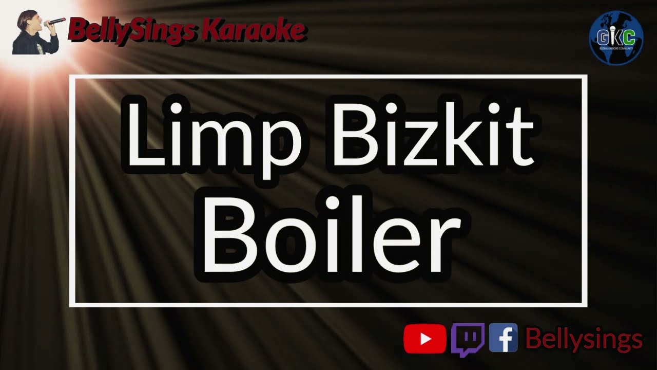 Limp Bizkit - Boiler (Karaoke)