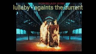 Against the current - lullaby - sub español