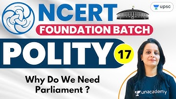 UPSC CSE | NCERT Foundation Batch Polity by Nidhi Dhaka | Why Do We Need Parliament ?