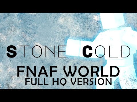 FNaF World OST "Stone Cold" Full High Quality version by Leon Riskin