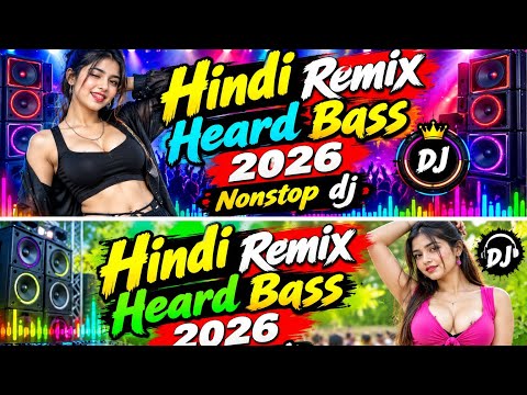 Hindi Remix Hard Bass 2026 🔥 JBL DJ Trending Remix | Nonstop DJ Songs | Dj Remix Jbl dj Song 2026 