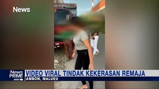 Video Aksi Kekerasan Gadis Remaja di Ambon Viral di Media Sosial Part 04 #iNewsPrime 01/12