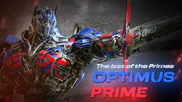 Optimus Prime - The Last of the Primes | Fan Music(Tribute) | Transformers