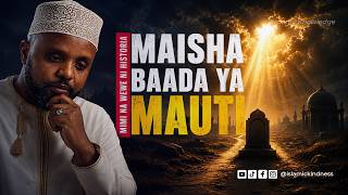 MAISHA BAADA YA MAUTI | NI HISTORIA TU | SHEIKH Othman Maalim