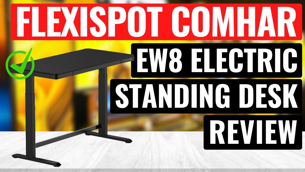 FLEXISPOT Comhar EW8 Review | Best Electric Standing Desk of 2025