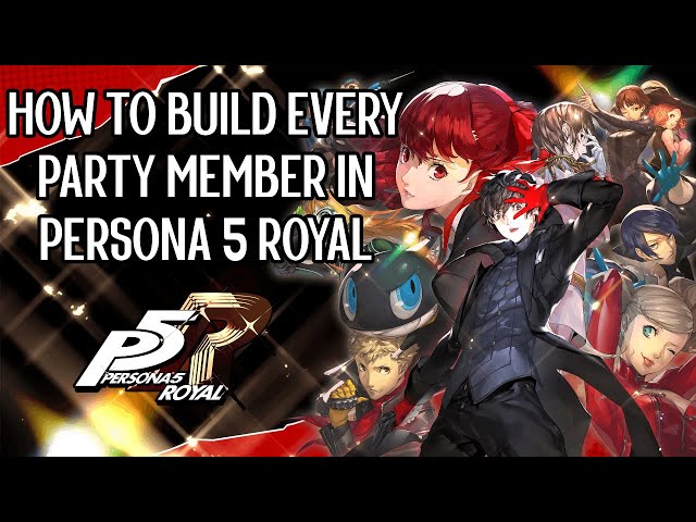 How To Build A Better Party In Persona 5 Tactica