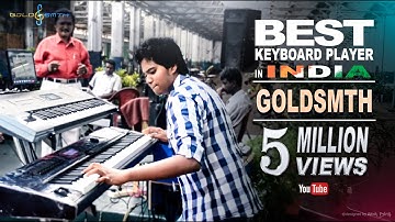 Best Keyboard Player in INDIA | #GOLDSMTH